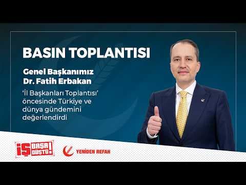 Dr. Fatih Erbakan'dan İl Başkanları Toplantısı Öncesi Açıklamalar