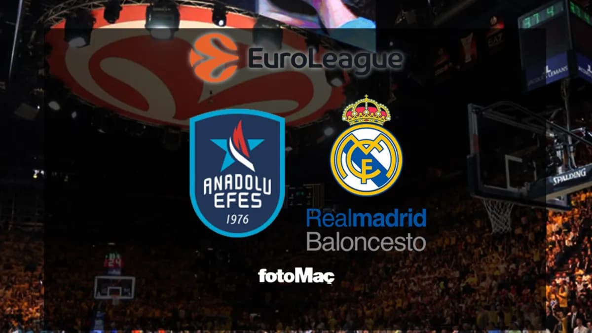 Anadolu Efes-Real Madrid maçı saat kaçta, hangi kanalda?