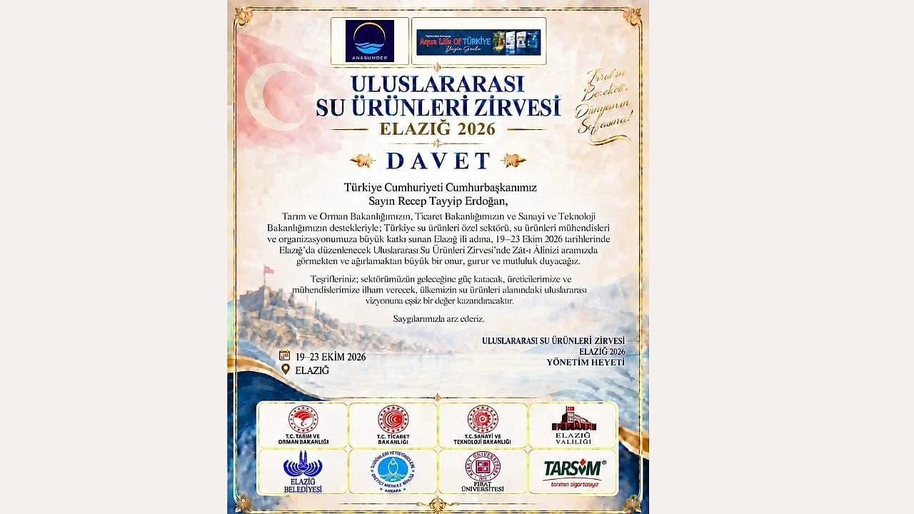 Elazığ Uluslararası Su Ürünleri Zirvesi 2026 İçin Geri Sayım Başladı: İlk Resmî Davet Cumhurbaşkanı’na