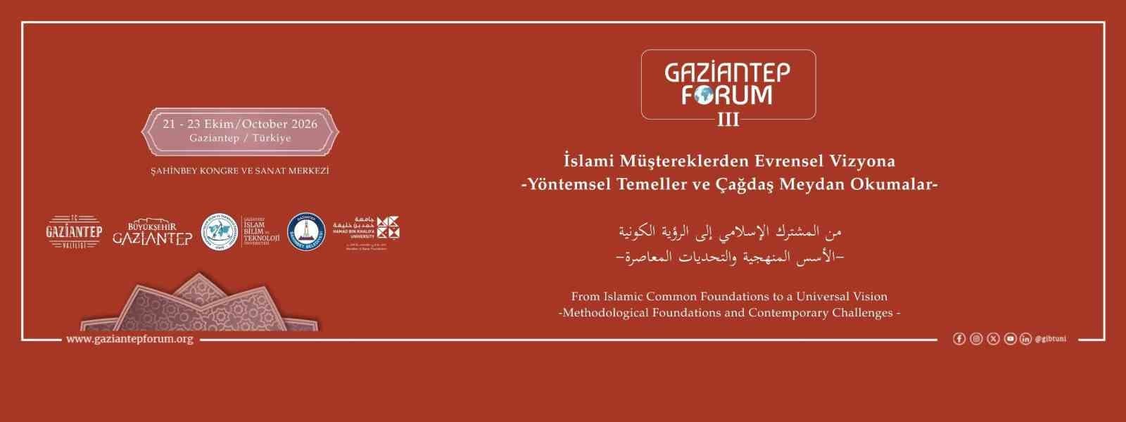 Gaziantep Forum III ile Uluslararası Alimler ve Akademisyenler Bir Araya Geliyor